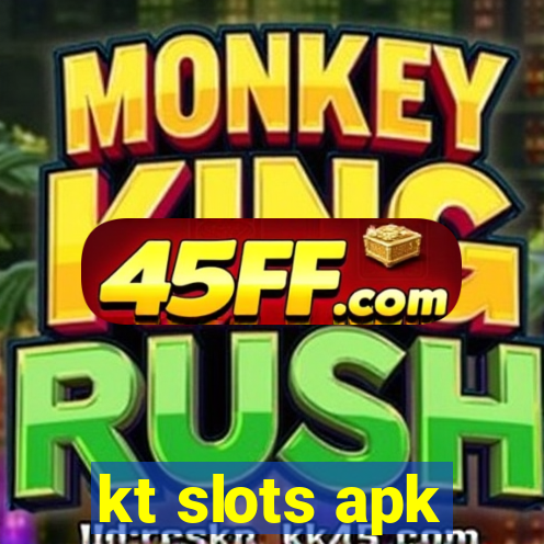 kt slots apk